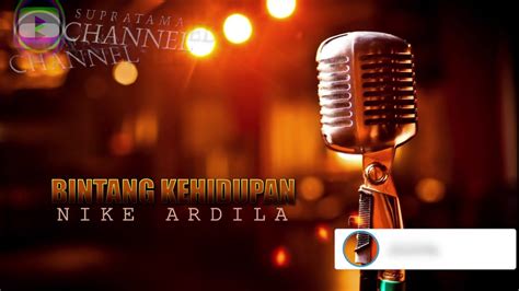 G d …hanya satu keyakinanku c …bintang kan bersinar g d c …menerpa. bintang kehidupan karaoke - nike ardila - YouTube