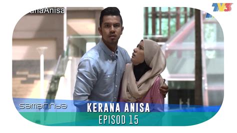 However, alice is still forced to marry. HIGHLIGHT: Episod 15 | Kerana Anisa - YouTube