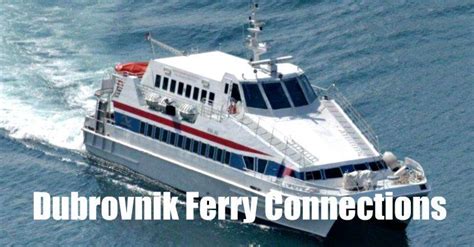 Each rate covers all costs eligible under the robert t. Ferries to Dubrovnik with Schedule and Rates (2018 ...