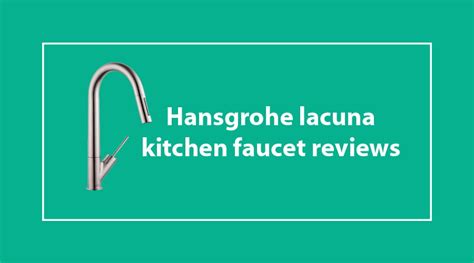 Welcome to the official hansgrohe page. Hansgrohe Lacuna kitchen Faucet Reviews & Buying Guide ...