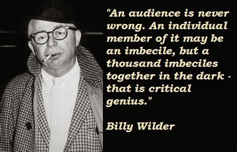 God, i always thought it was 'cause, 'cause i fooled around with your daughter freshman year. Billy Wilder Quotes. QuotesGram