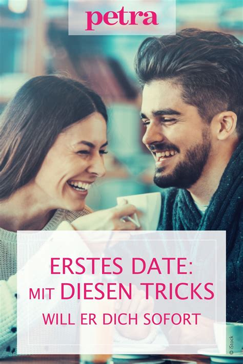 Das war der zeitpunkt, an dem ich mich in dich verliebt habe. Mit diesen vier Tricks beim ersten Date will er dich ...