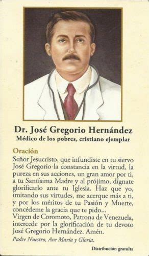 Born in isnotú, trujillo state, he became a highly renowned doctor, more so after his death. Oración al Doctor José Gregorio Hernández