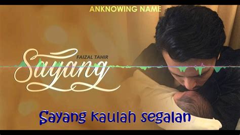 Written by mike chan, faizal tahir & ezra kong. Sayang By Faizal Tahir lirik - YouTube