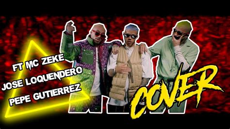 Jhay cortez no me conoce (remix) (feat. No me conoce Remix Cover | JoseLoquendero ft McZeke ...