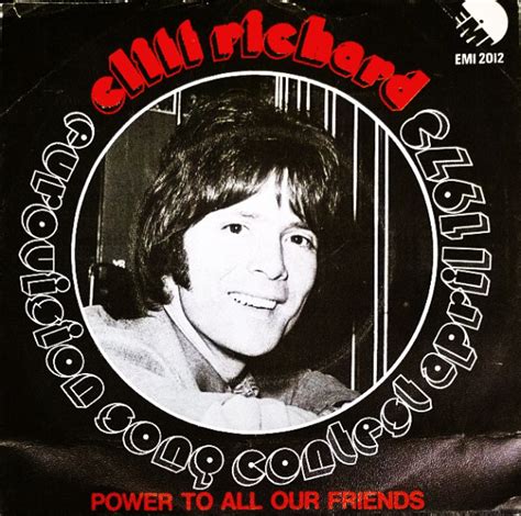 Il termine deuxième en 1968 avec le tube international congratulations et troisième en 1973 avec power to all our friends, certes un peu moins connu mais qui se vend néanmoins à plus d'un million d'exemplaires. Cliff Richard - Power To All Our Friends | Releases | Discogs