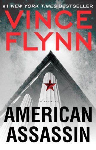 American assassin is the first in the series for the character, mitch rapp, and starts at the beginning of his career in the spy world. American Assassin: A Thriller by Vince Flynn, http://www ...