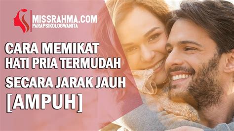 Ketahui cara memikat lelaki idaman anda secara 'halus', agar dia sudi menyunting anda menjadi isteri & peneman hidupnya! Cara Memikat Lelaki Dari Jarak Jauh - Siti