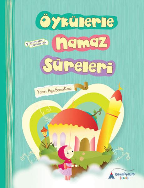 >>>namaz süreleri ana sayfasına dön. Öykülerle Namaz Sureleri Ayşe Serra Kara