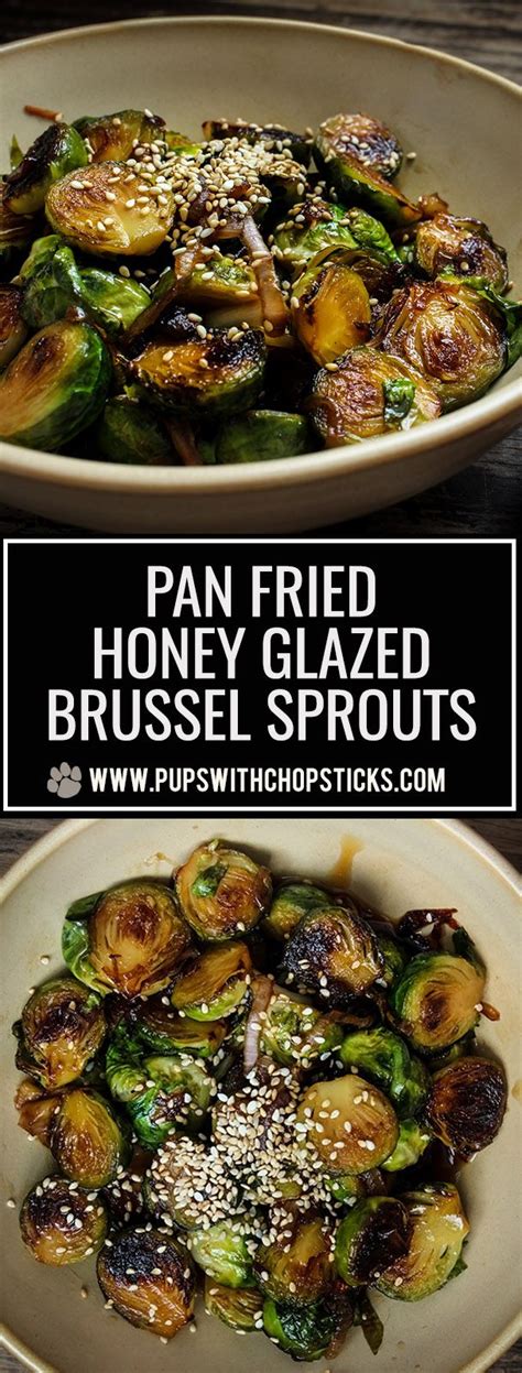 The perfect combo of pan fried brussel sprouts with bacon and pan fried brussel sprouts with balsamic vinegar. Honey Glazed Pan Fried Brussels Sprouts | Recipe | Cooking ...