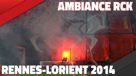 Malgré une rencontre en moins, le club. Ambiance RCK | Rennes - Lorient - YouTube