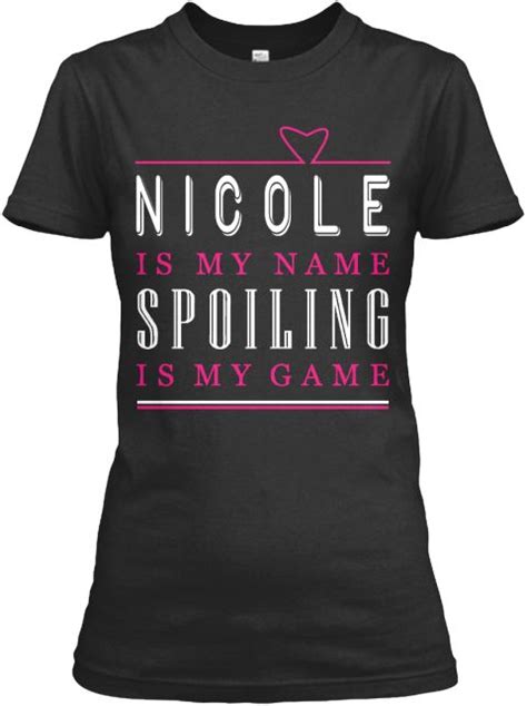 Nicole Name, Nicole Game!!! Black Women's T-Shirt Front | T shirt, Cool ...