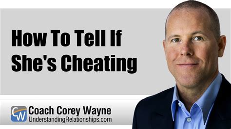 People have many reasons for wanting to cheat: How To Tell If She's Cheating - YouTube
