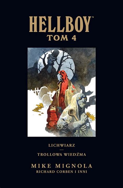 Les tomes 1, 2 et maintenant 3 sont disponibles en librairie. Hellboy: Tom 4 - Lichwiarz - Trollowa wiedźma