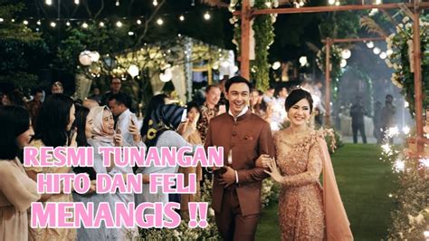 Check spelling or type a new query. RESMI TUNANGAN HITO CAESAR DAN FELICYANGELISTA MENANGIS ...