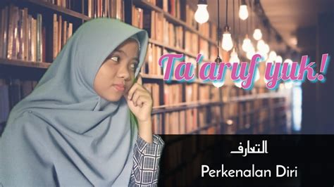 Belajar dasar bahasa arab memperkenalkan diri dalam bahasa arab untuk pemula dan artinya عرف نفسك باللغة العربية contoh. Cara Memperkenalkan Diri Menggunakan Bahasa Arab|| Ta'aruf ...