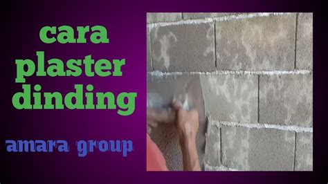 .dinding dan melindungi dinding dari pengaruh cuaca, maka dinding perlu di plester. Cara plaster dinding batako yang benar//cepat dan praktis ...