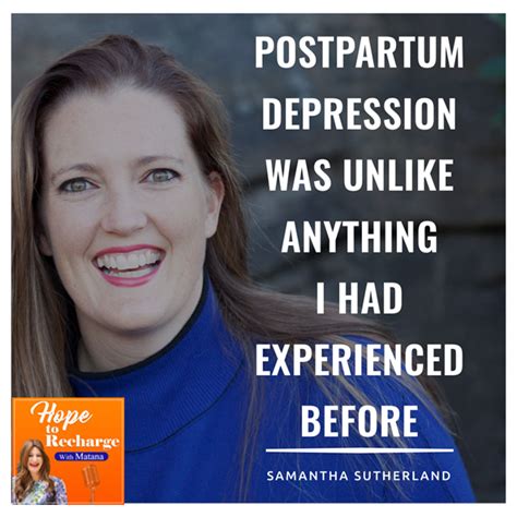 The heart of a mother is a deep abyss at the bottom of which you will always find forgiveness. Ep - 50 NAVIGATING POSTPARTUM DEPRESSION WITH SAMANTHA ...