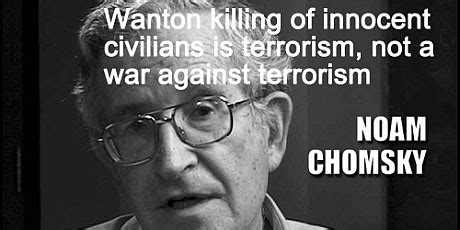 Well, there's really an easy way: Chomsky Terrorism Quotes. QuotesGram