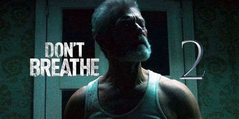 One thing that made don't breathe unique is that the audience felt like they were watching something they weren't. Finaliza rodaje de Don't Breathe 2 y surgen nuevos ...