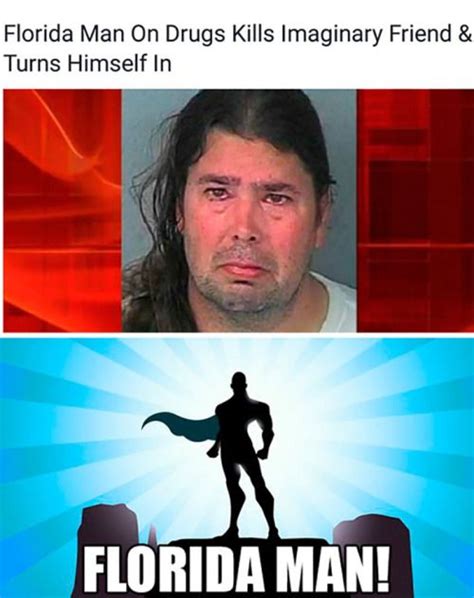 All you have to do is google florida man plus your date of birth minus the year. daily-meme:Florida Man Strikes Again | Florida funny ...