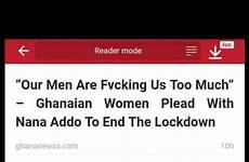 ghana ghanaian lock president call down off women fucking too much men plead begged tired has
