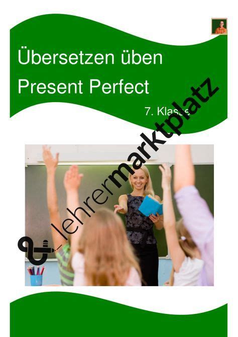 Pdf worksheets, exercises + grammar rules on modal verbs (can, may, must, have to, needn't). Present Perfect Übungen mit Lösungen für die 7. Klasse ...