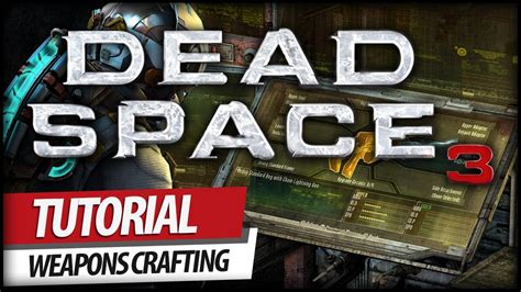 Here's the weapons video i promised.update 5/11/13: Dead Space 3 - Crafting Tutorial (Crafting Great Weapons Guide) - YouTube