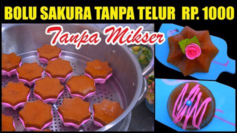 Siapkan loyang berbagai bentuk dan ukuran, aduk sambil dibalik hingga rata. Bolu Sakura Tanpa Telur Tanpa Mikser | Rp. 1000 - YouTube