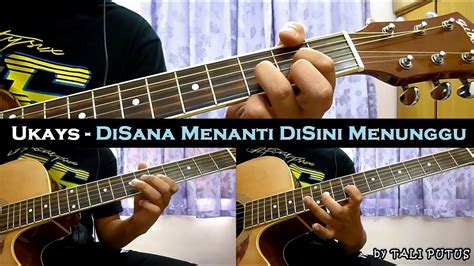 Includes transpose, capo hints, changing speed and much more. Ukays - Disana Menanti Disini Menunggu (Instrumental/Full ...