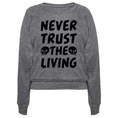 Svg, dxf, png and eps for cutting machines such as silhouette cameo or cricuttip: HUMAN - Never Trust The Living - Clothing | Pullover