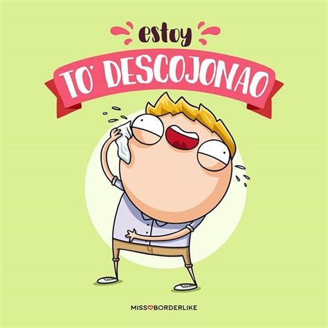 Check spelling or type a new query. "Estoy to' descojonao!" https://missborderlike.es/coleccion-tu-bi-34 #frases #divertidas # ...