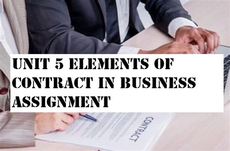 And, in certain circumstances, (6) a written instrument. Unit 5 Elements Contract Business Assignment | Locus ...