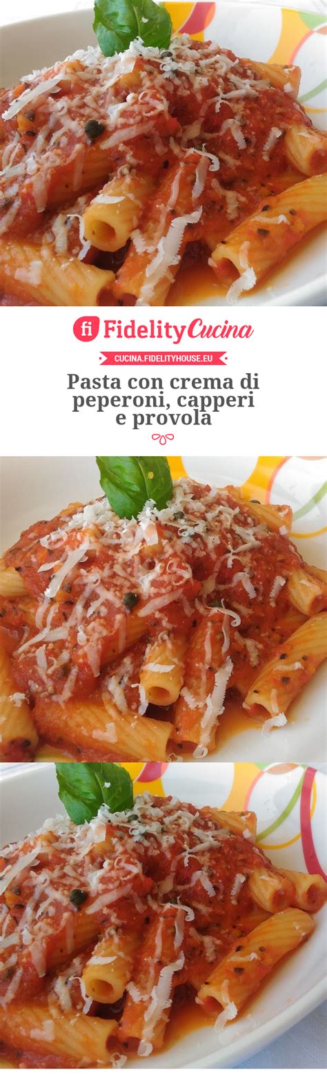 Check spelling or type a new query. Pasta con crema di peperoni, capperi e provola | Ricetta ...