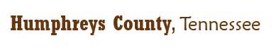 Featured attractions in humphreys county. Humphreys County, TN