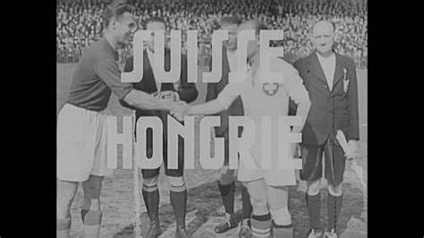 Chaque jour, patrick lemoine nous raconte un match qui a marqué l'histoire des coupes du monde, de 1930 à nos jours. Coupe du monde 1938 : Suisse-Hongrie à Lille - YouTube