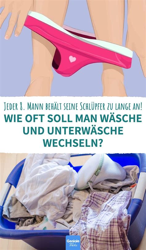 Oft sieht man es und spürt dies an der umgangssprachlichen kuhlenbildung. Wie oft soll man Wäsche und Unterwäsche wechseln ...