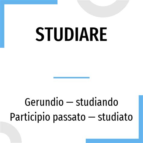 Conjugation Studiare ? Italian verb in passato prossimo, imperfetto ...