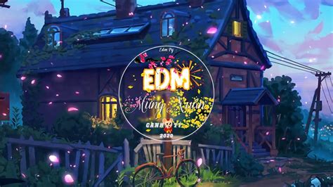 Cùng nghe và tải nhạc online miễn phí trên nhiều nền tảng. Nhạc Tết EDM 2020 ~•~ - YouTube