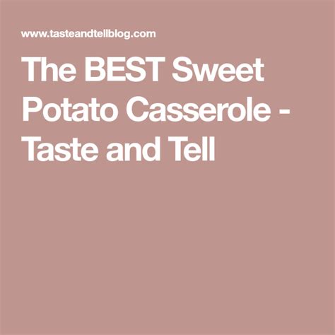 2 garlic cloves freshly ground pepper to taste 2 sweet potatoes fine. The BEST Sweet Potato Casserole | Recipe | Sweet potato casserole, Best sweet potato casserole ...