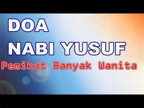 Wa illa tashrif anni kaidahunna ashbu ilaihinna wa akun minal jahilin. dan selengkapnya dalam artikel ini. MAU Banyak Orang Tertarik Kepadamu,Cobalah Doa Nabi Yusuf ...