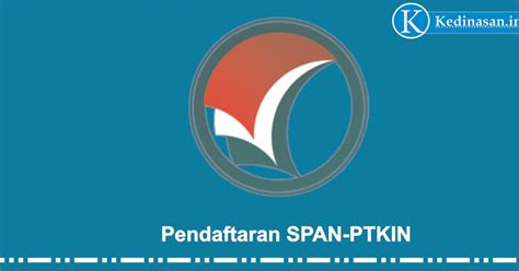 Bagi yang mempunyai kebingungan tentang span ptkin 2021 , ada baiknya menyimak beberapa pertanyaan yang sering ditayakan dan jawabannya. Pendaftaran Online SPAN-PTKIN TA 2020/2021, dimulai 06 Januri 2020 - Sekolah Ikatan Dinas