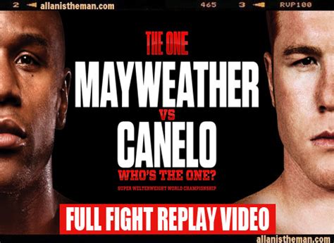 Canelo alvarez speaks the words that every underdog in every sport speaks before facing the most significant opponent he or she has ever faced alvarez is utterly convinced that on sept. 'Floyd Mayweather vs Canelo Alvarez' Full Fight Replay VIDEO | ALLAN THE MAN