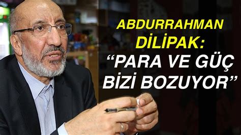 İnsanlar bize bakıp dinden soğudu. Abdurrahman Dilipak, muhafazakarlara ince ince dokundurdu ...