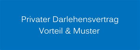 Wer ein darlehen privat vergibt oder aufnimmt, der sollte auf keinen fall darauf verzichten, einen privaten darlehensvertrag zu unterzeichnen. Muster: Rechtssicherer Darlehensvertrag zwischen ...