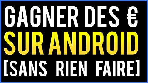 C'est comme partout, certains sites qui vous promettent de gagner de l'argent en regardant des publicités dissimulent des arnaques qu'il faut absolument éviter. Gagner de l'Argent SANS Rien Faire ! [TUTO ANDROID ...