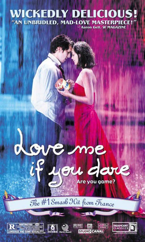 But, in a crazy world, love is the only thing that makes sense. Love Me If You Dare. Another lovely French movie ...