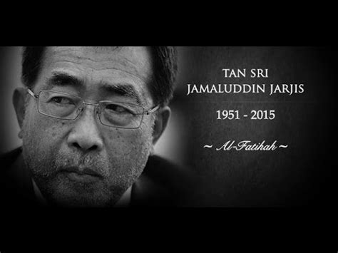 He served as the chairman of 1 malaysia peoples' housing (pr1ma), and malaysian special envoy to the united states. Belasungkawa - Tan Sri Jamaluddin Jarjis - YouTube