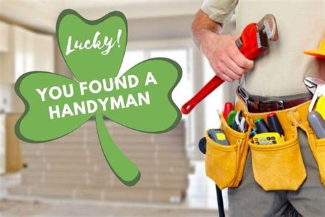 Get protected today and get your 70% discount. You bet your lucky charms you found a great handyman ...