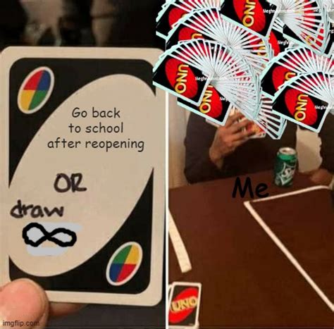 Oct 27, 2020 · amy leonardi envied private schools that seemed to have no problem holding class outdoors. UNO Draw 25 Cards Meme - Imgflip